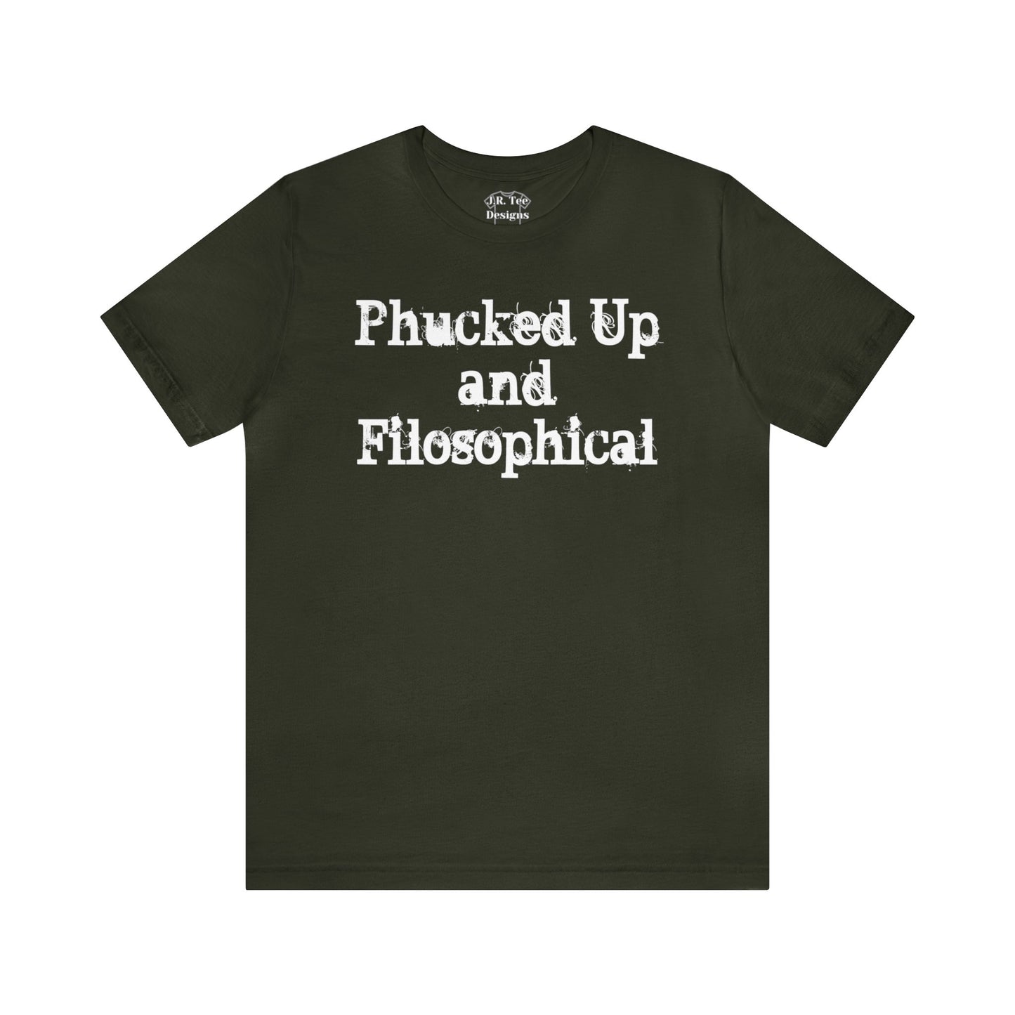 Phucked Up Filosophical Tee