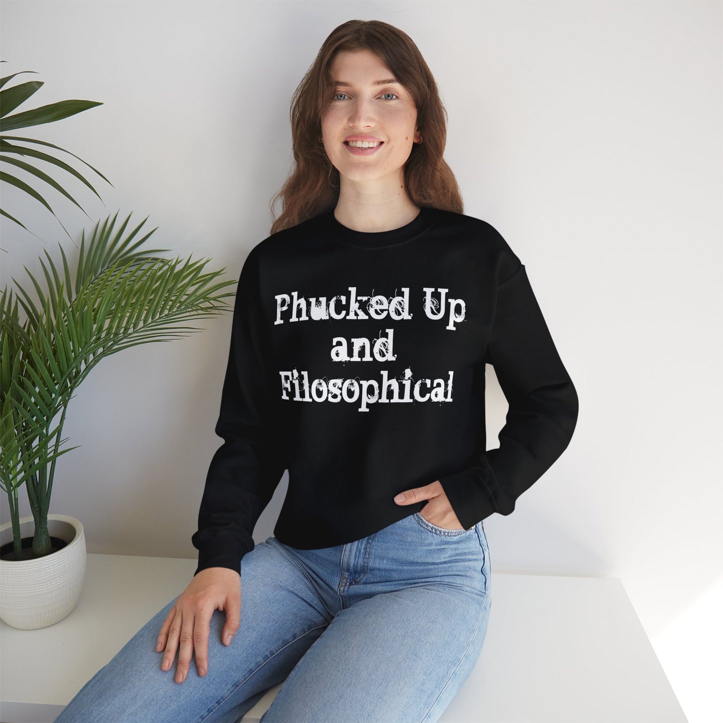 Phucked Up Filosophical Sweatshirt