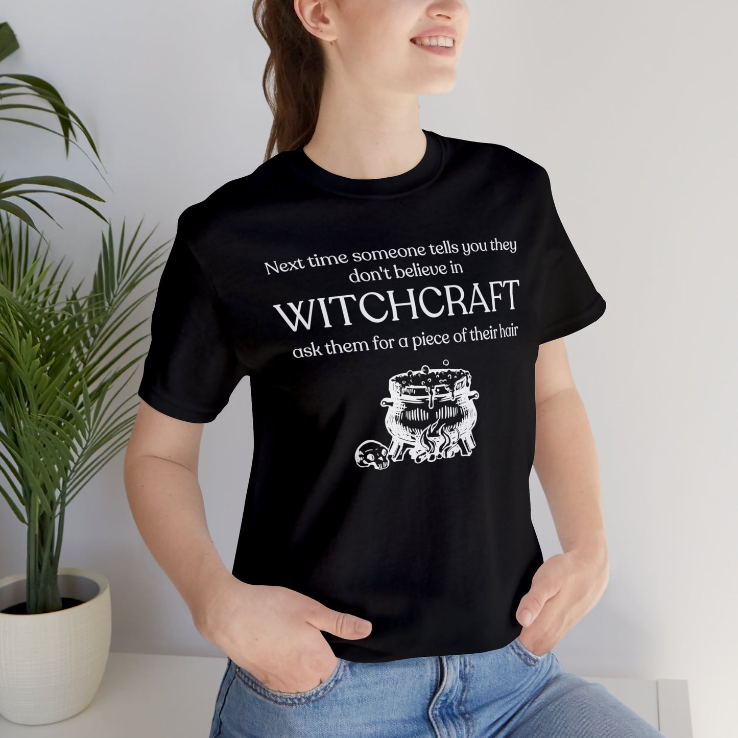 Believe in Witchcraft Tee